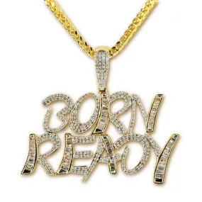 Born Ready Pendant